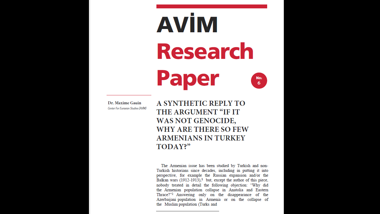 REASEARCH PAPER: A SYNTHETIC REPLY TO THE ARGUMENT &ldquo;IF IT WAS NOT GENOCIDE, WHY ARE THERE SO FEW ARMENIANS IN TURKEY TODAY?
