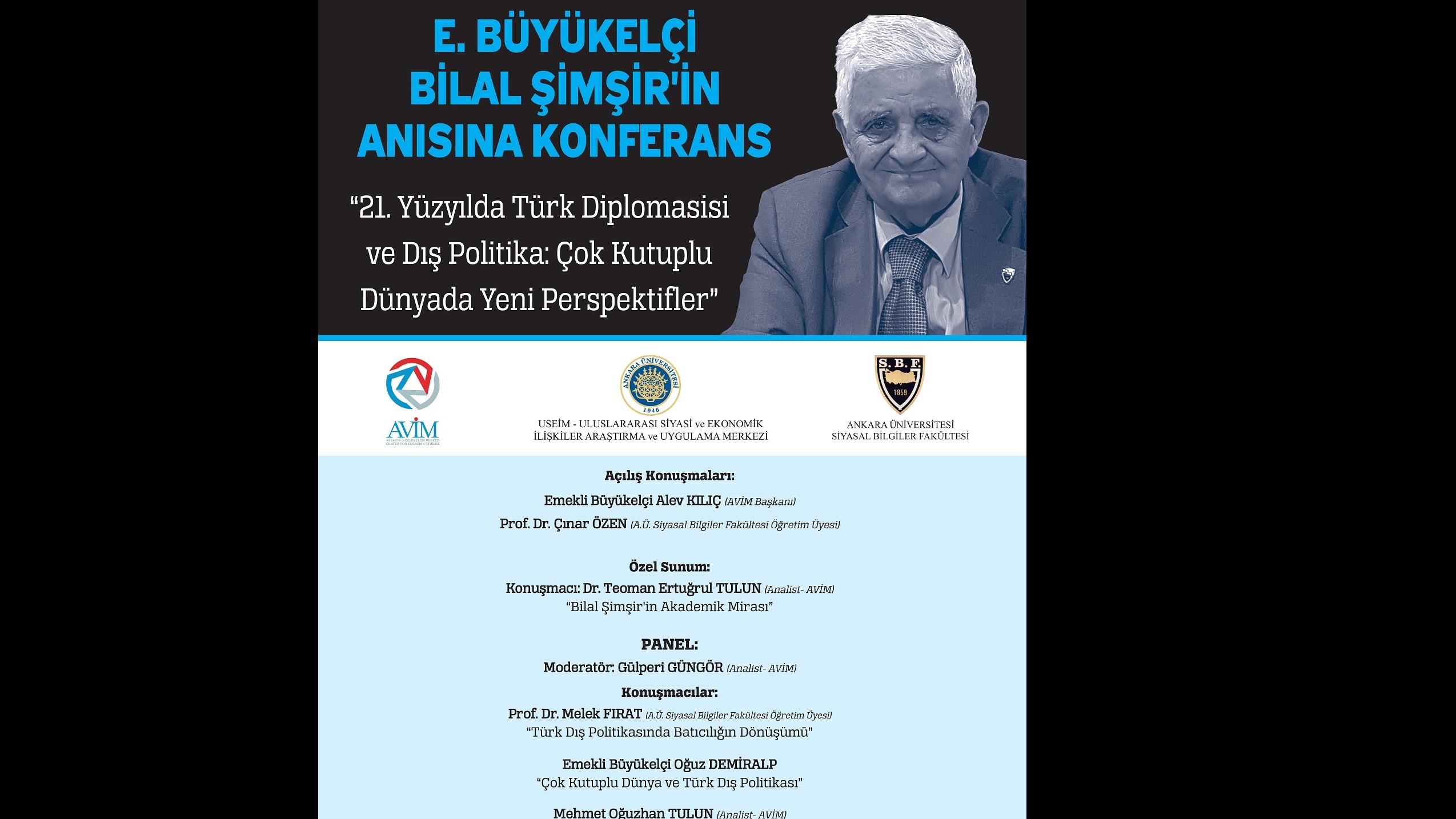 COMMENTARY: AN EXEMPLARY FIGURE IN DIPLOMACY AND HISTORY: IN MEMORY OF RETIRED AMBASSADOR BİLAL ŞİMŞİR