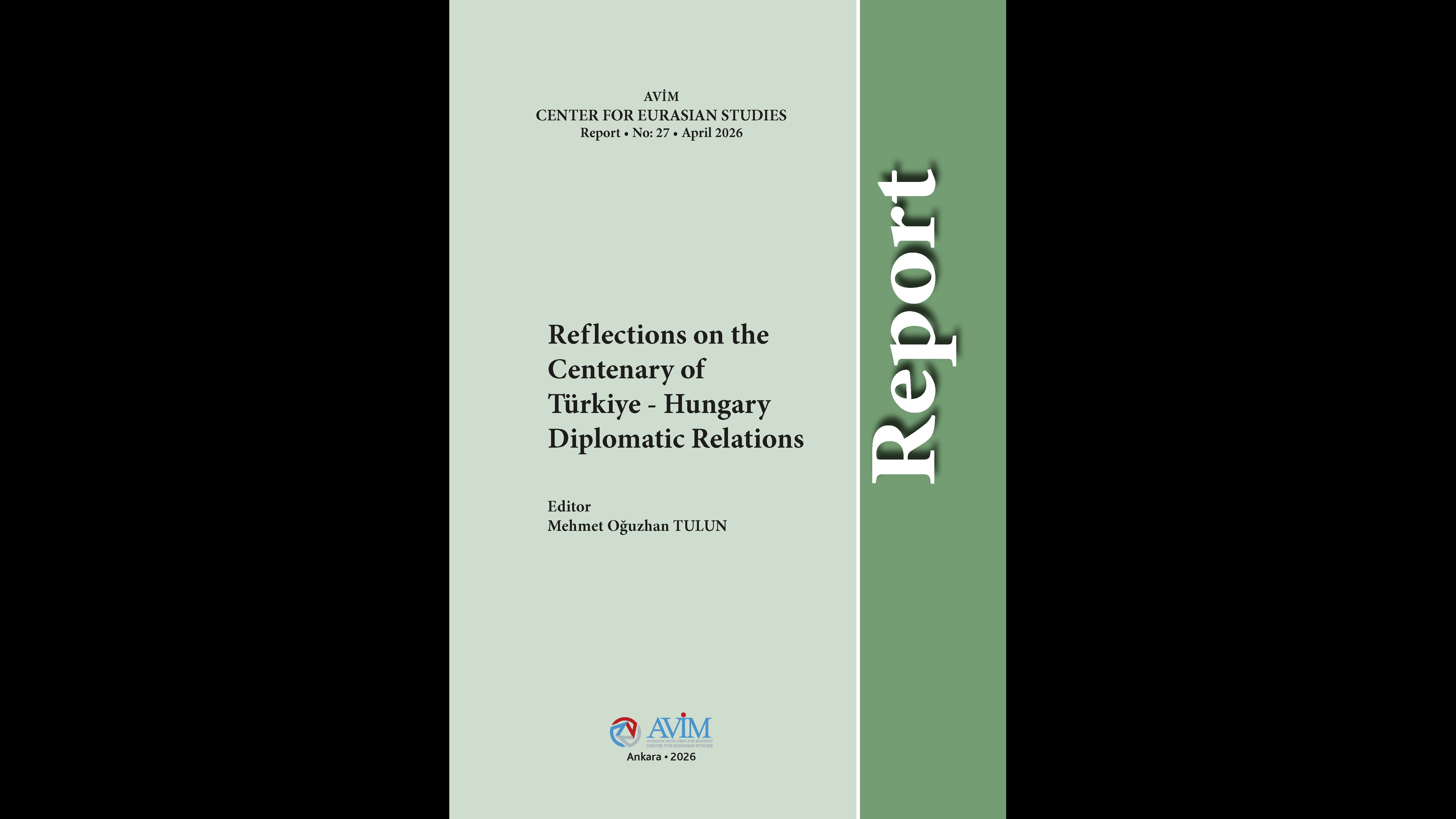 ANNOUNCEMENT: REPORT TITLED &ldquo;REFLECTIONS ON THE CENTENARY OF T&Uuml;RKİYE-HUNGARY DIPLOMATIC RELATIONS&rdquo; PUBLISHED