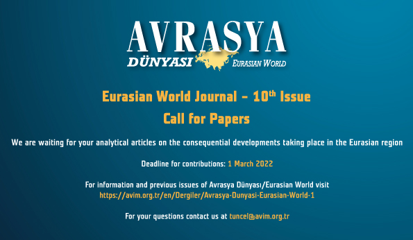 ANNOUNCEMENT: AVRASYA DÜNYASI/EURASIAN WORLD JOURNAL – 10TH ISSUE