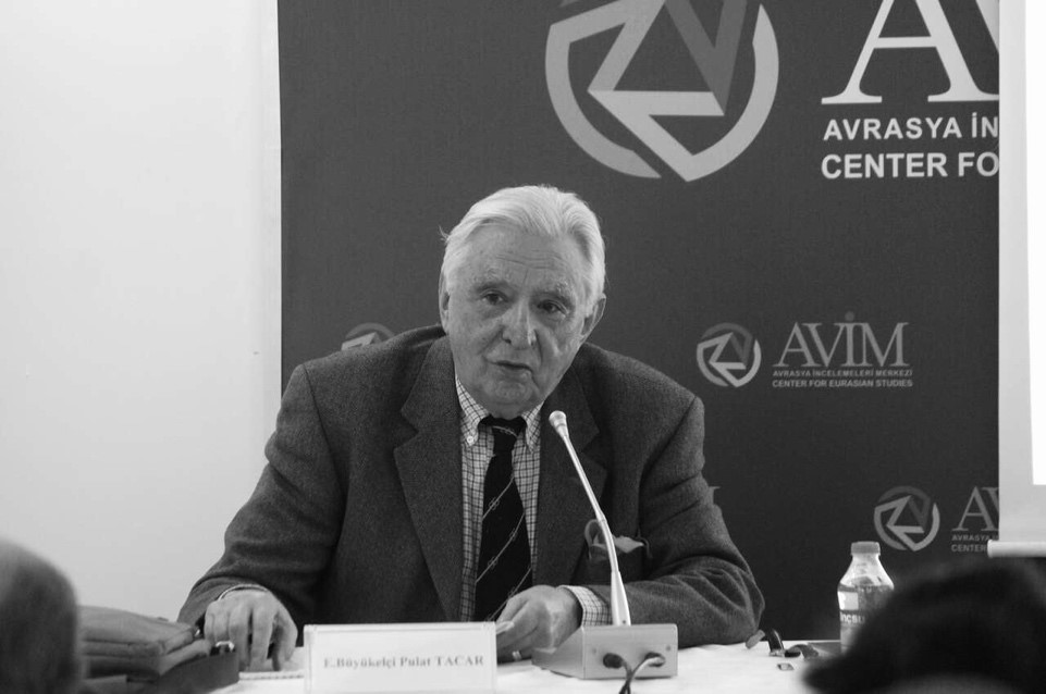 ANNOUNCEMENT: AMBASSADOR (R) PULAT Y. TACAR PASSED AWAY
